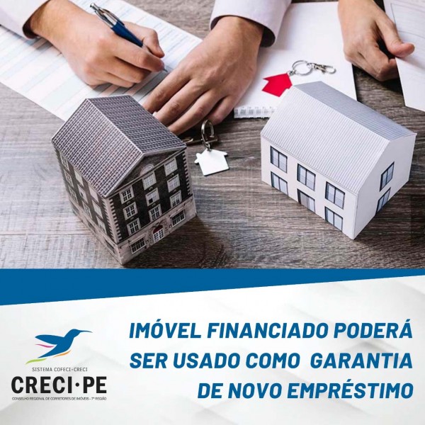 Imóvel financiado poderá ser usado como garantia de novo empréstimo